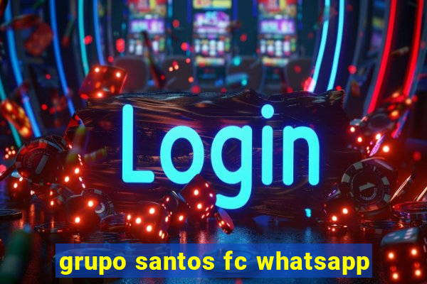 grupo santos fc whatsapp